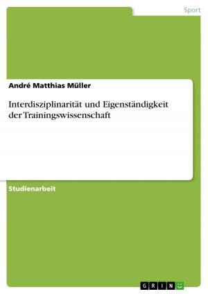 Cover of the book Interdisziplinarität und Eigenständigkeit der Trainingswissenschaft by Daniel Ossenkop