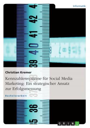 Cover of the book Kennzahlensysteme für Social Media Marketing: Ein strategischer Ansatz zur Erfolgsmessung by Markus Neumann