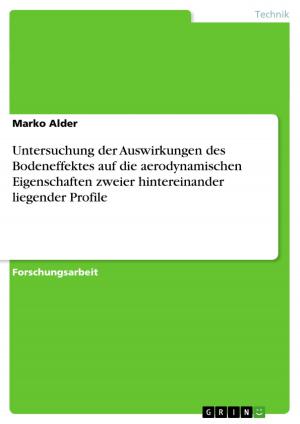 Cover of the book Untersuchung der Auswirkungen des Bodeneffektes auf die aerodynamischen Eigenschaften zweier hintereinander liegender Profile by Philipp Kaufmann, Maya Shanker