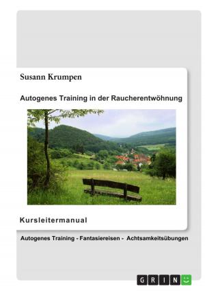 Cover of the book Autogenes Training in der Raucherentwöhnung - Kursleitermanual by Jan Stoye