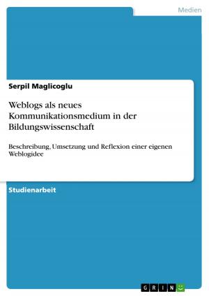 Cover of the book Weblogs als neues Kommunikationsmedium in der Bildungswissenschaft by Benjamin Decker