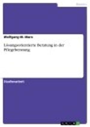 Cover of the book Lösungsorientierte Beratung in der Pflegeberatung by Carla Soares da Silva, Maria Palmer-Wilson