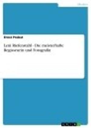 Cover of the book Leni Riefenstahl - Die meisterhafte Regisseurin und Fotografin by Chrystina Kunze
