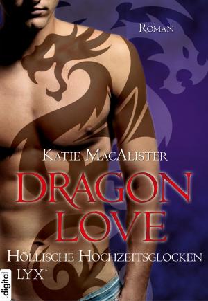 bigCover of the book Dragon Love - Höllische Hochzeitsglocken by 