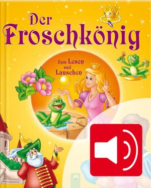 Cover of the book Der Froschkönig by Anja Schriever, Frank Wegemann