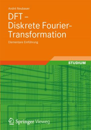 Cover of the book DFT - Diskrete Fourier-Transformation by Wolfgang Appel, Hermann Brähler, Stefan Breuer, Ulrich Dahlhaus, Thomas Esch, Erich Hoepke, Stephan Kopp, Bernd Rhein