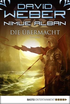 Cover of the book Nimue Alban: Die Übermacht by Clifford Eddins
