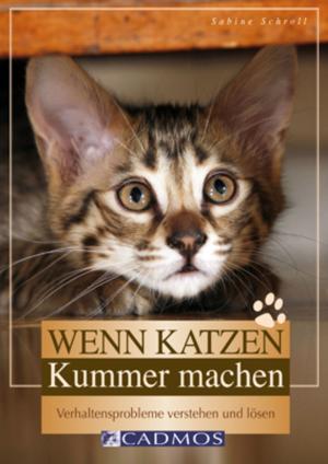 Cover of the book Wenn Katzen Kummer machen by Madeleine Franck, Rolf C. Franck