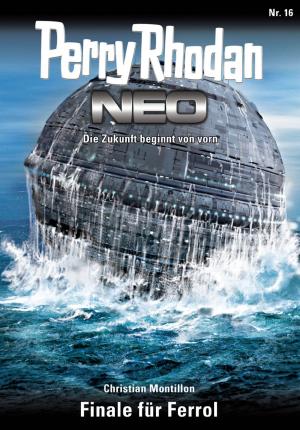 Cover of the book Perry Rhodan Neo 16: Finale für Ferrol by Robert Feldhoff