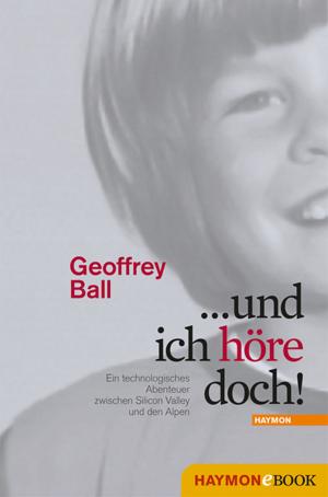 Cover of the book ... und ich höre doch! by Michael Forcher