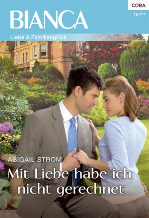 Cover of the book Mit Liebe habe ich nicht gerechnet by Xio Axelrod