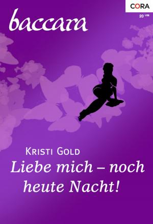 Cover of the book Liebe mich - noch heute Nacht! by Caroline Anderson