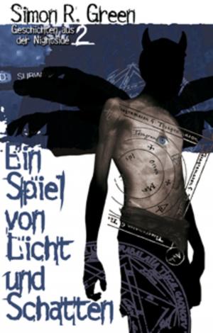 Cover of the book Ein Spiel von Licht und Schatten by Simon R. Green, Oliver Graute