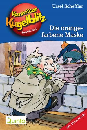 Cover of the book Kommissar Kugelblitz 02. Die orangefarbene Maske by Ursel Scheffler