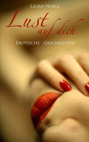 Cover of the book Lust auf dich by Cassandra Duffy