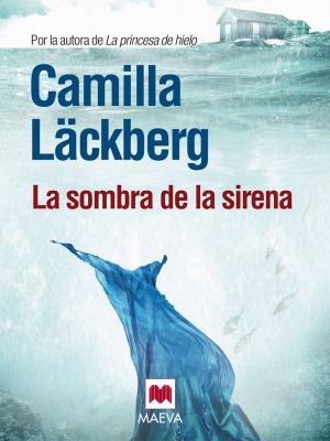 Cover of the book La sombra de la sirena by Camilla Läckberg