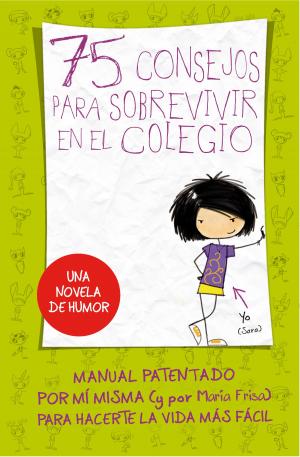 Cover of the book 75 Consejos para sobrevivir en el colegio (Serie 75 Consejos 1) by Julian Fellowes