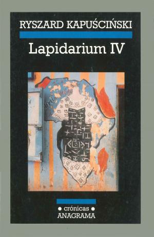 Cover of the book Lapidarium IV by Patrick Modiano