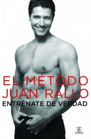 Cover of the book El método de Juan Rallo. Entréname de verdad by Megan Maxwell