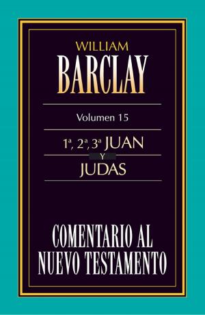 Cover of the book Comentario al Nuevo Testamento Vol. 15 by Pablo A. Jiménez