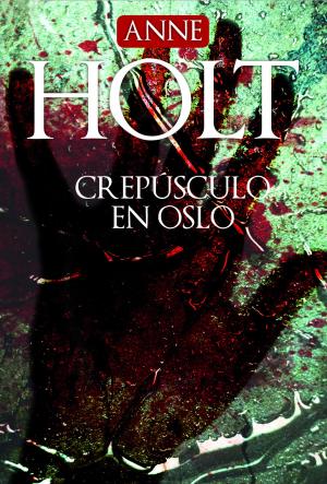 Cover of the book Crepúsculo en Oslo by Anne Holt
