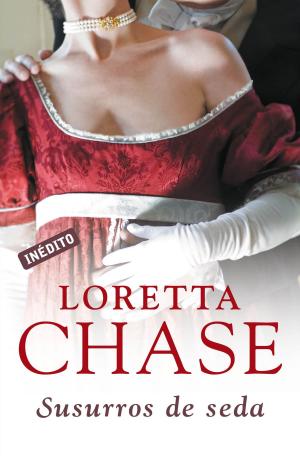 Cover of the book Susurros de seda (Las modistas 1) by Loretta Chase