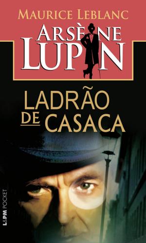 Book cover of Arsène Lupin - Ladrão de Casaca