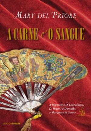 Cover of the book A carne e o sangue by Nancy Turner