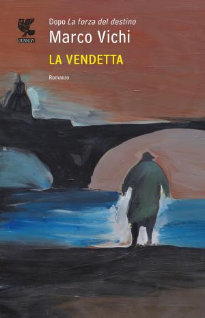 Cover of the book La vendetta by Franco Buffoni