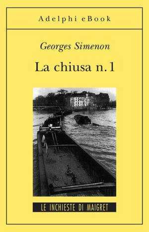 Cover of the book La chiusa n. 1 by Sándor Márai