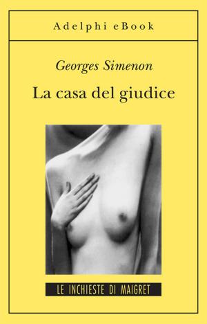 Cover of the book La casa del giudice by Friedrich Dürrenmatt