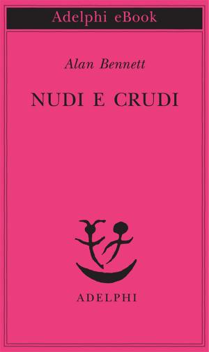 Cover of the book Nudi e crudi by Thomas Bernhard