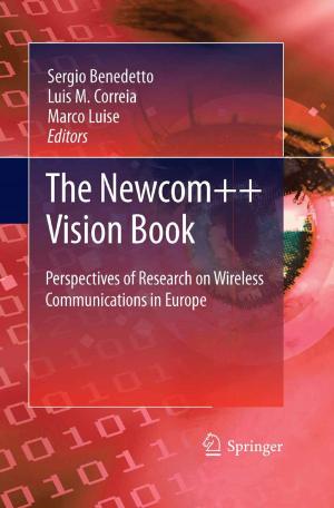 Cover of the book The Newcom++ Vision Book by Raffaello Lena, Christian Wöhler, Jim Phillips, Maria Teresa Chiocchetta