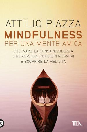 Cover of the book Mindfulness per una mente amica by Christian Jacq