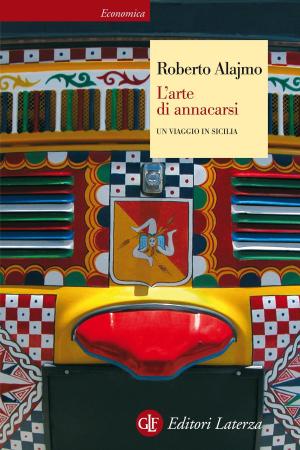 Cover of the book L'arte di annacarsi by Roberto Alonge