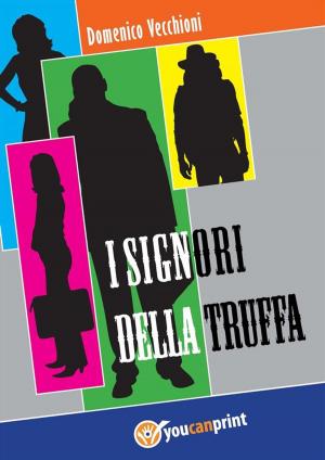 Cover of the book I signori della truffa by Antonio Di Gilio