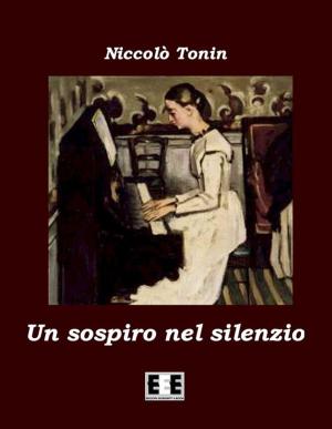 Cover of the book Un sospiro nel silenzio by Andrea Ravel