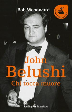 Cover of the book John Belushi: Chi tocca muore by Antonio Caprarica