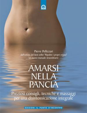 Cover of the book Amarsi nella pancia by Joyce Sequichie Hifler