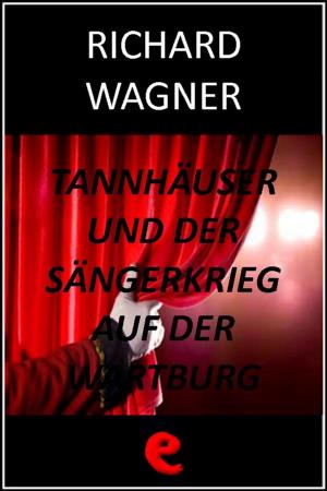 Cover of the book Tannhäuser und der Sängerkrieg auf der Wartburg (Tannhäuser e la gara dei cantori della Wartburg) by Jules Verne