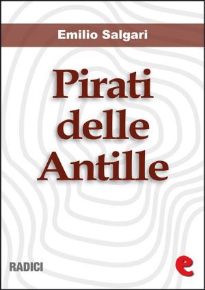 Cover of the book Pirati delle Antille (raccolta) by Emilio Salgari
