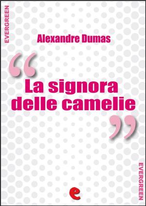 Cover of the book La Signora delle Camelie by Federico De Roberto