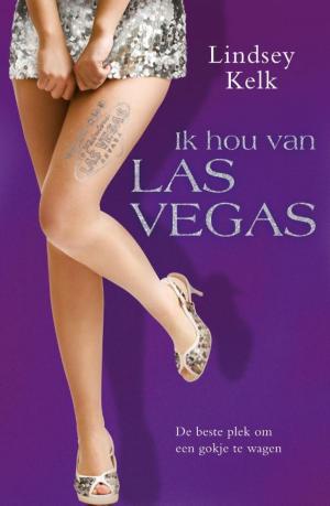 Cover of the book Ik hou van Las Vegas by Ed Kavanaugh