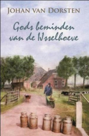Cover of the book Gods beminden van de Ijsselhoeve by Katja Centomo, Francesco Artibani