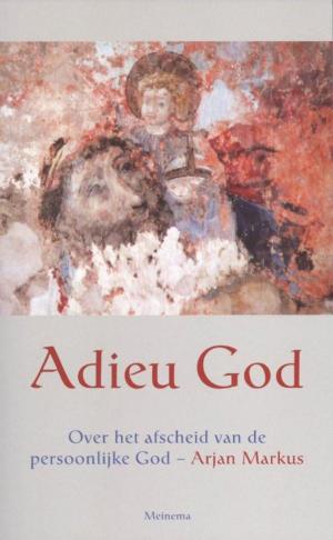 Cover of the book Adieu God by Dick van den Heuvel
