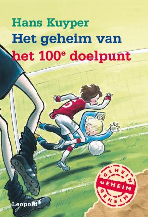 Cover of the book Het geheim van het 100e doelpunt by Johan Fabricius