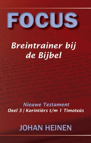 Cover of the book Focus Breintrainer NT 3 - Korintiërs t/m 1 Timoteüs by Various Authors