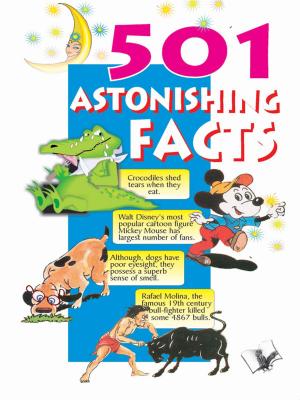 Cover of the book 501 Astonishing Facts by Sunita Pant Bansal