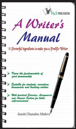 Cover of the book Writer's Manual by S.K PRASOON, TANUSHREE  PODDAR