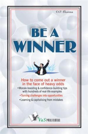 Cover of the book Be a Winner by Rajeev Garg